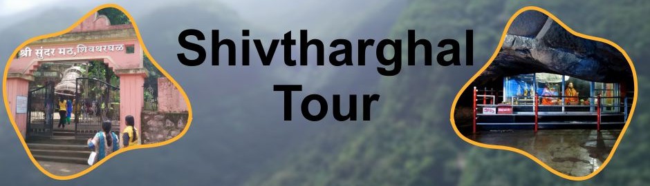 shivtharghal Tour from Pune Mumbai by Explorers Trek and tours